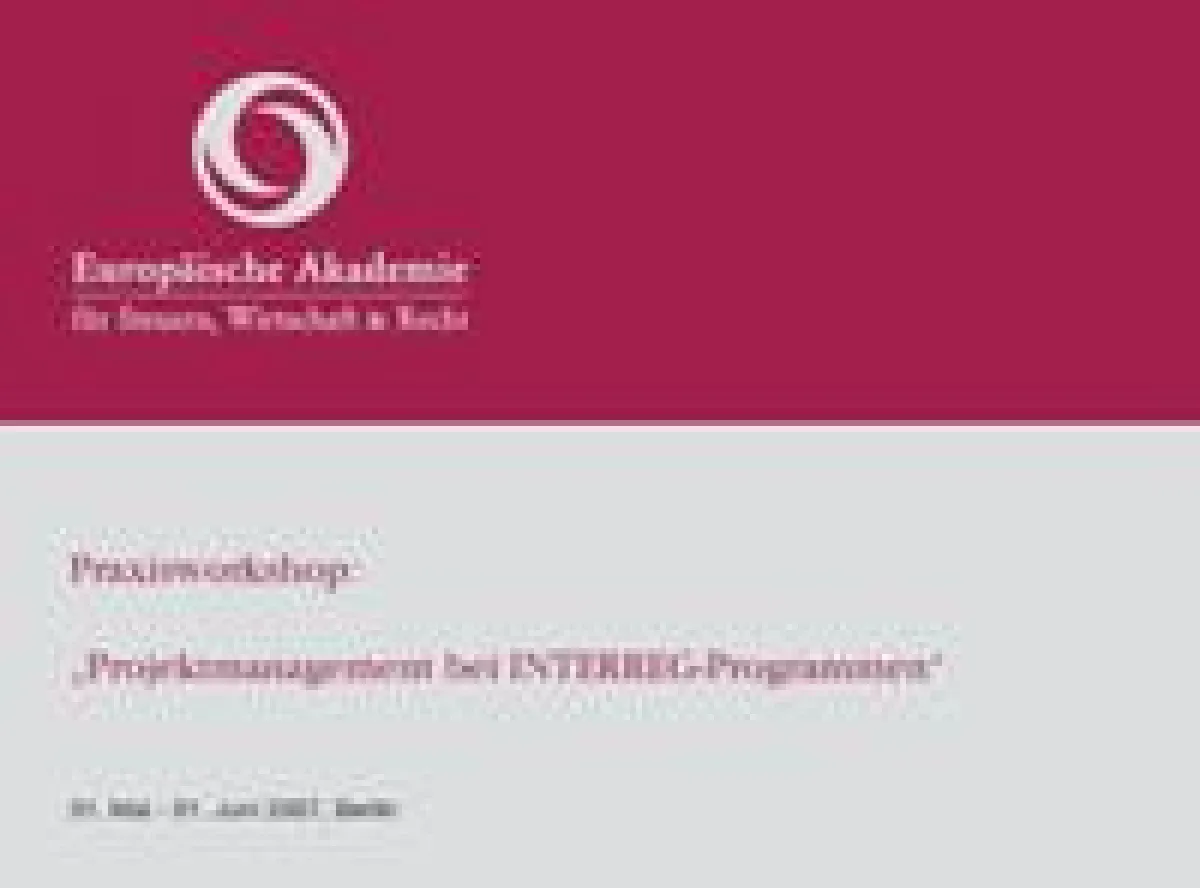 Praxisworkshop „Projektmanagement bei INTERREG Programmen“, 31.05 & 01.06.2007, Berlin
