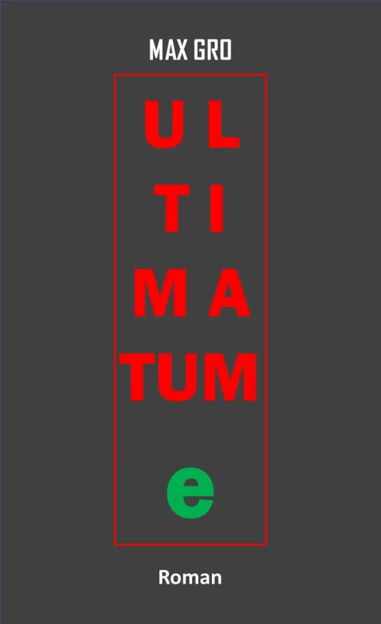 Neuerscheinung Herbst 2019 - ULTIMATUM e - @Max Gro