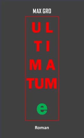 Bild: ULTIMATUM e, der Debütroman von Max Gro: Schafft Deutschland die Transformation zur E-Mobilität?