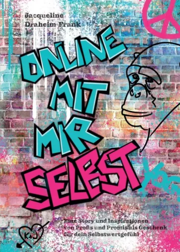 Online mit mir selbst - Eine Story und Inspirationen von Profis und Promis Bild: Online mit mir selbst - Eine Story und Inspirationen von Profis und Promis