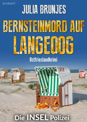 Bild: Neuerscheinung: Ostfrieslandkrimi "Bernsteinmord auf Langeoog" von Julia Brunjes im Klarant Verlag