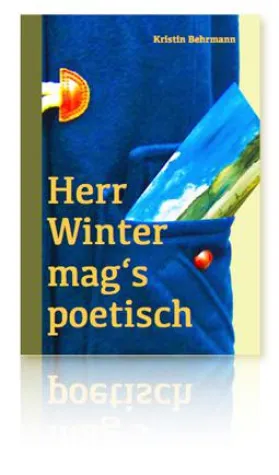 Herr Winter mag‘s poetisch - Ein Roman über das Asperger-Syndrom Bild: Herr Winter mag‘s poetisch - Ein Roman über das Asperger-Syndrom