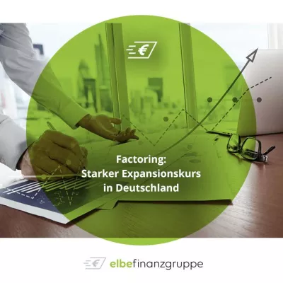 Factoring: Starker Expansionskurs in Deutschland Bild: Factoring: Starker Expansionskurs in Deutschland