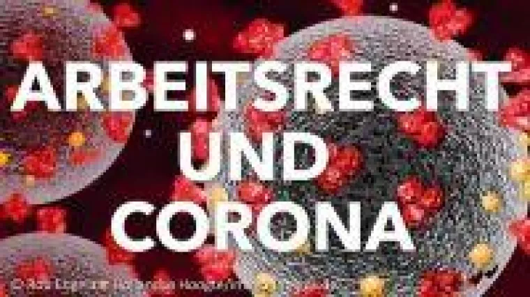 Bares und Wahres - Arbeitsrecht und Schadensersatz rund um die Corona-Pandemie Bild: Bares und Wahres - Arbeitsrecht und Schadensersatz rund um die Corona-Pandemie