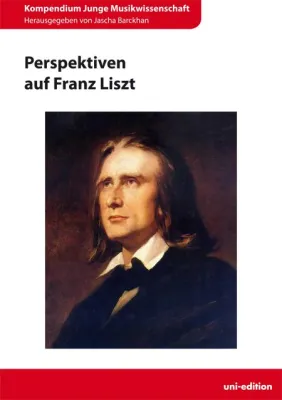 Bild: Der Einfluss von Franz Liszt