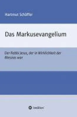 Bild: Das Markusevangelium - Theologisches Wissen in verständlicher Sprache