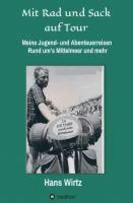 Bild: Mit Rad und Sack auf Tour - Meine Jugend- und Abenteuerreisen.