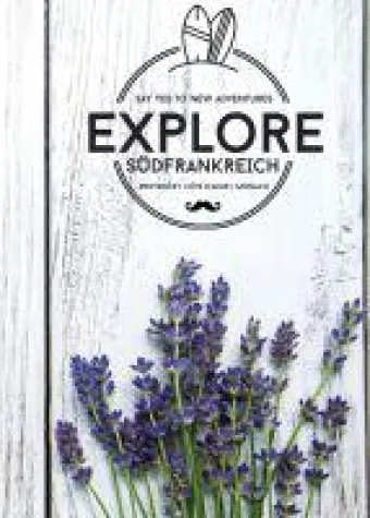 Explore - hilfreiche Reise-Informationen entführen nach Südfrankreich Bild: Explore - hilfreiche Reise-Informationen entführen nach Südfrankreich