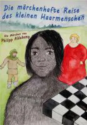 Bild: Die märchenhafte Reise des kleinen Haarmenschen - neues Kinderbuch entführt auf eine fantastische Reise