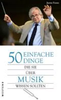 Achtung Klassik – 50 einfache Dinge, die man über Musik wissen sollte Bild: Achtung Klassik – 50 einfache Dinge, die man über Musik wissen sollte