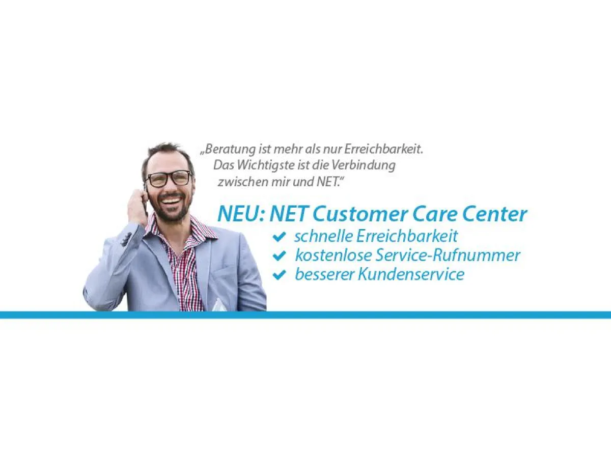 NET Customer Care Center bessere Erreichbarkeit schnellerer Service