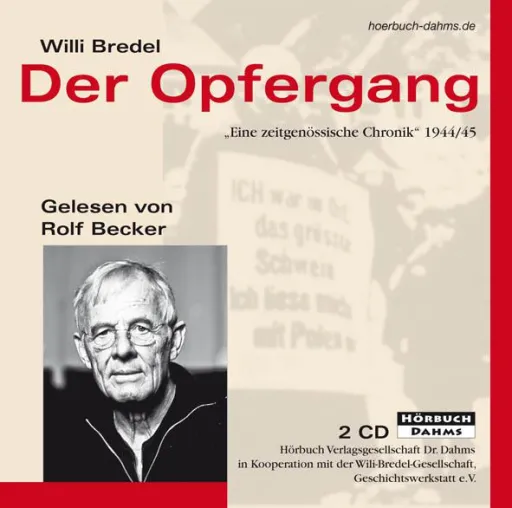Hörbuch: Willi Bredel "Der Opfergang. Eine Zeitgenössische Chronik" Bild: Hörbuch: Willi Bredel "Der Opfergang. Eine Zeitgenössische Chronik"