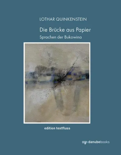 In 11 Sprachen und 4 Schriftsystemen: preisgekrönter Gedichtzyklus von Lothar Quinkenstein über die Bukowina Bild: In 11 Sprachen und 4 Schriftsystemen: preisgekrönter Gedichtzyklus von Lothar Quinkenstein über die Bukowina