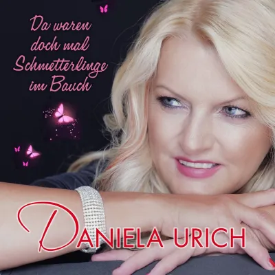 Bild: Da waren doch mal Schmetterlinge im Bauch - der neue Schlager von Daniela Urich 