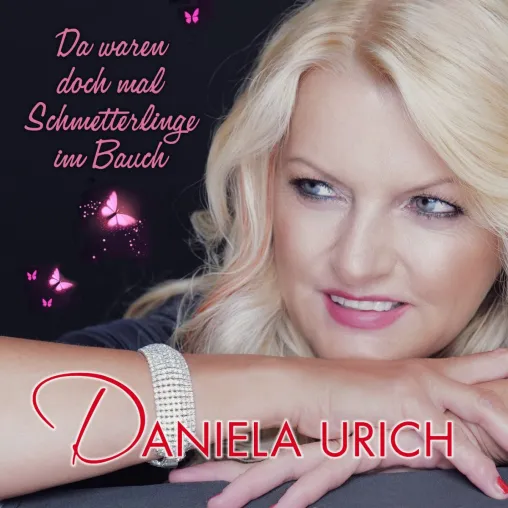 Bild: Da waren doch mal Schmetterlinge im Bauch - der neue Schlager von Daniela Urich 