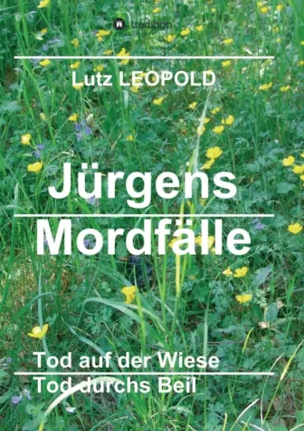 Jürgens Mordfälle 5 - Spannende Kriminalgeschichten Bild: Jürgens Mordfälle 5 - Spannende Kriminalgeschichten