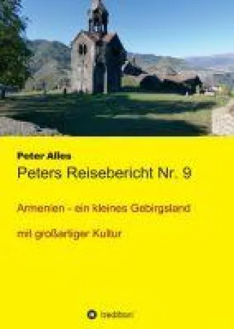 Bild: Peters Reisebericht Nr. 9 - Eine Reise durch Armenien