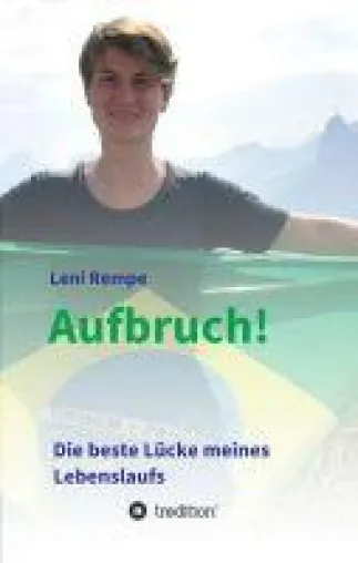 Bild: Aufbruch! Die beste Lücke meines Lebenslaufs- Das Reisetagebuch einer Wahlberlinerin
