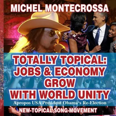 Bild: Michel Montecrossa's Single für Obama's Wiederwahl 'Totally Topical: Jobs & Economy Grow With World Unity'