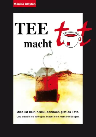Tee macht tot - Neuerscheinung im eBook Format Bild: Tee macht tot - Neuerscheinung im eBook Format