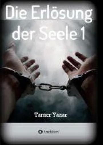 Die Erlösung der Seele 1 - fantastischer Roman beschäftigt sich mit Glauben, Vergehen und der Rettung d Bild: Die Erlösung der Seele 1 - fantastischer Roman beschäftigt sich mit Glauben, Vergehen und der Rettung d