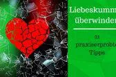 Wie kann man Liebeskummer überwinden? Bild: Wie kann man Liebeskummer überwinden?