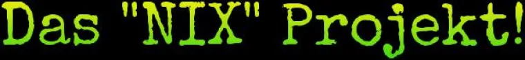 Bild: Geld für nichts ausgeben: Das "NIX" Projekt!