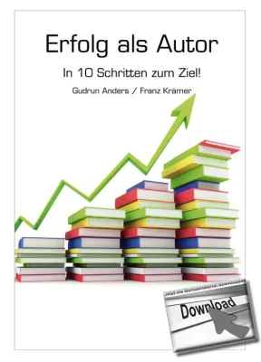 Bild: Autor werden – und Erfolg damit haben: Neues Kompendium zeigt die ultimativen 10 Schritte zum Bestseller
