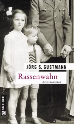 "Rassenwahn" Der neue Thriller von Jörg S. Gustmann Bild: "Rassenwahn" Der neue Thriller von Jörg S. Gustmann