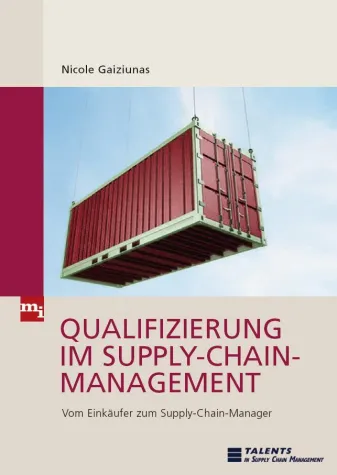 Neues Buch - „Qualifizierung im Supply-Chain-Management“ Bild: Neues Buch - „Qualifizierung im Supply-Chain-Management“
