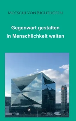 Bild: Gegenwart gestalten in Menschlichkeit walten - Offener Diskurs über die aktuelle Situation