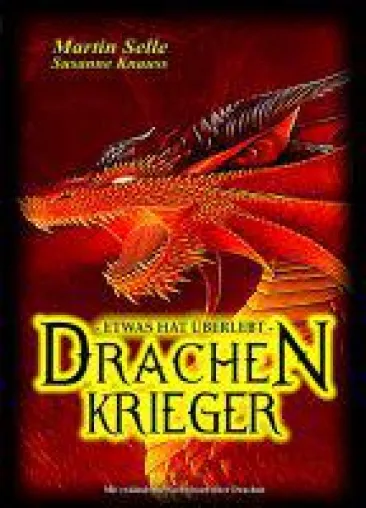 Bild: Drachenkrieger - Etwas hat überlebt... - packender Fantasy-Roman über den letzten Drachen
