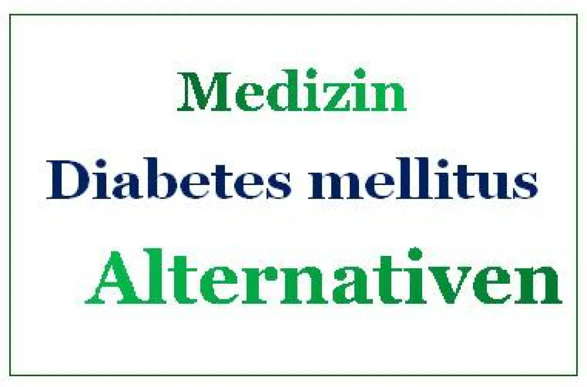 Diabetes mellitus Medizin Alternativen