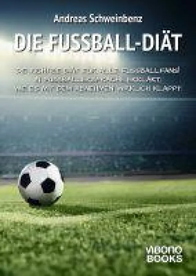 Die Fußball-Diät - Abnehmen mit E-Book in Fußballersprache