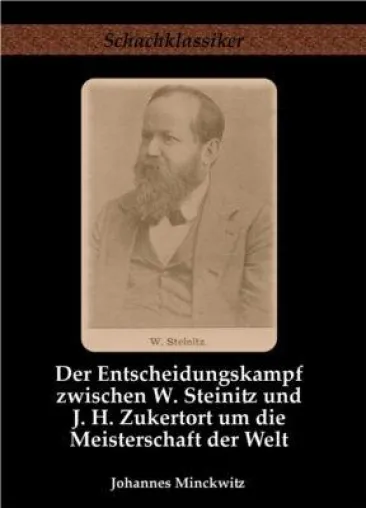 Bild: Schachklassiker Buch-Neuausgabe: Der Entscheidungskampf Steinitz und Zukertort um die Meisterschaft der Welt