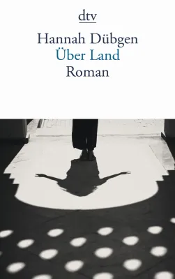 Bild: Rezension: "Über Land" – Hannah Dübgen