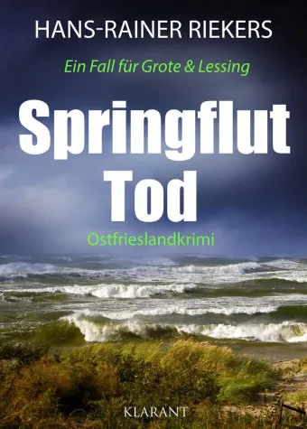 Bild: Neuerscheinung: Ostfrieslandkrimi "Springfluttod" von Hans-Rainer Riekers im Klarant Verlag