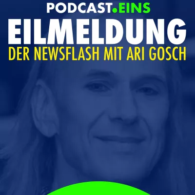 Bild: Eilmeldung | Der Newsflash mit Ari Gosch | Jetzt Wöchentlich