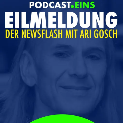 Bild: Eilmeldung | Der Newsflash mit Ari Gosch | Jetzt Wöchentlich