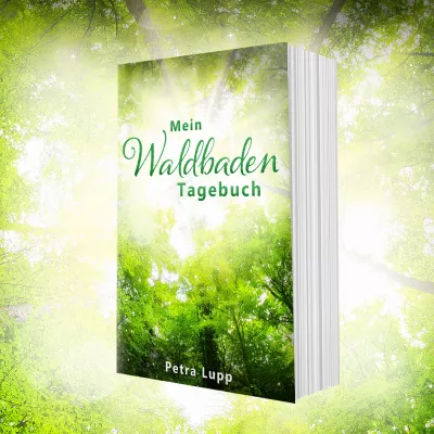 Bild: Mein Waldbaden Tagebuch - Raus aus der Alltags-Hektik, rein in die Ruhe des Waldes