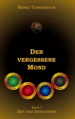 Bild: Der vergessene Mond (Zeit des Erwachens) – Erster Teil des fesselnden Fantasy-Meisterwerks