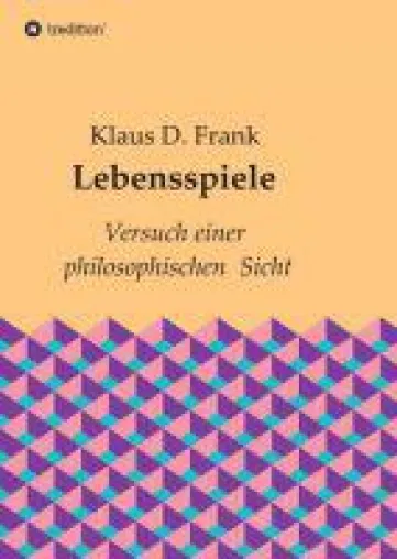 Bild: Lebensspiele - der Versuch einer philosophischen Sicht