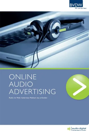 Bild: BVDW: Fachgruppe Audio Digital veröffentlicht neuen Leitfaden „Online Audio Advertising“
