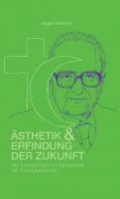 Bild: Ästhetik und Erfindung der Zukunft - Die Transzendenz im Spiegelbild der Kunstgeschichte