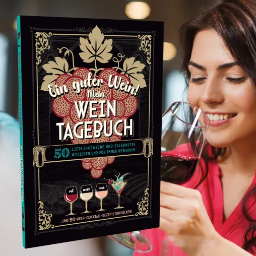 Bild: „Ein guter Wein! Mein Weintagebuch“ 50 Lieblingsweine und Erlebnisse notieren und für immer bewahren