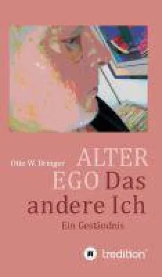 Bild: ALTER EGO, das andere Ich - neuer philosophischer Roman erzählt von Verlust und Selbstfindung