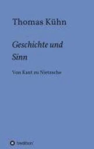 Geschichte und Sinn - Philosophische Essays Bild: Geschichte und Sinn - Philosophische Essays