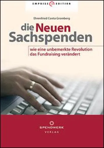 Die Neuen Sachspenden - Das erste Buch über modernes Sachspendenmarketing Bild: Die Neuen Sachspenden - Das erste Buch über modernes Sachspendenmarketing