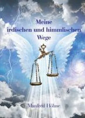 Bild: Meine irdischen und himmlischen Wege - Bericht über eine ungewöhnliche Liebe