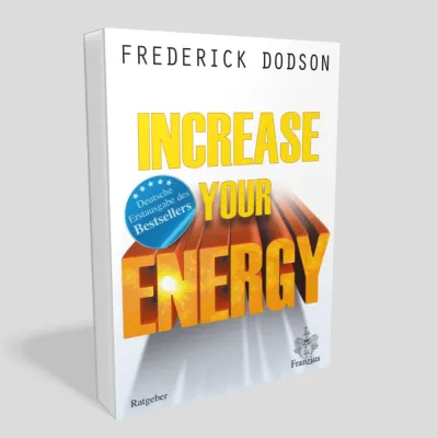 Frederick Dodson "Increase Your Energy" Jetzt auf Deutsch! Bild: Frederick Dodson "Increase Your Energy" Jetzt auf Deutsch!